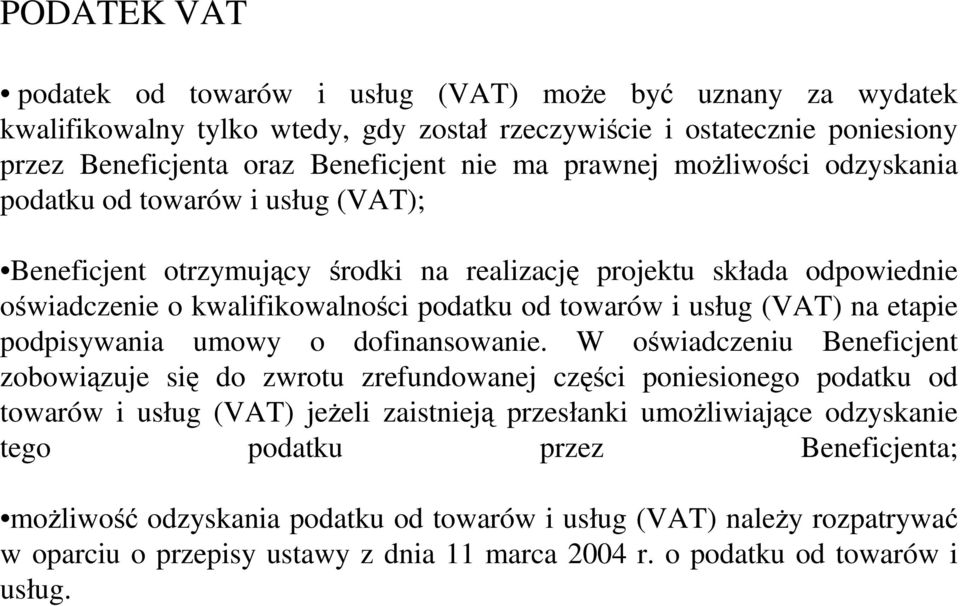 etapie podpisywania umowy o dofinansowanie.