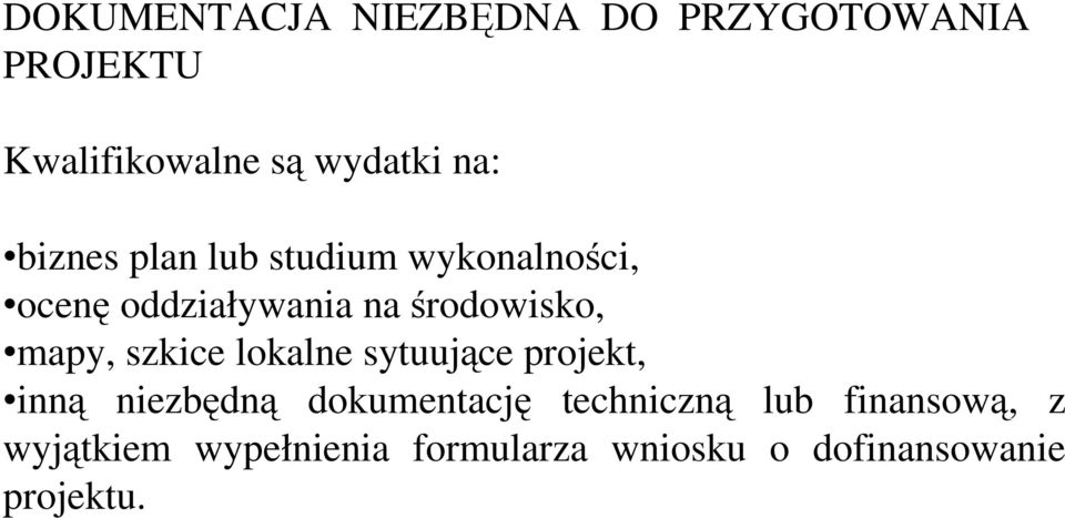 szkice lokalne sytuujące projekt, inną niezbędną dokumentację techniczną lub