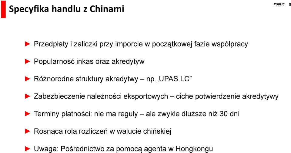 należności eksportowych ciche potwierdzenie akredytywy Terminy płatności: nie ma reguły ale zwykle