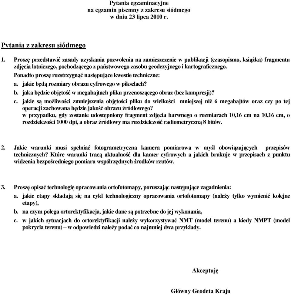 Ponadto proszę rozstrzygnąć następujące kwestie techniczne: a. jakie będą rozmiary obrazu cy