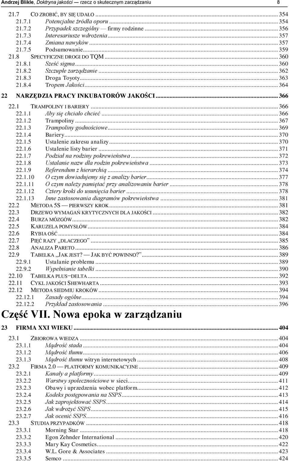 .. 364 22 NARZĘDZIA PRACY INKUBATORÓW JAKOŚCI... 366 22.1 TRAMPOLINY I BARIERY... 366 22.1.1 Aby się chciało chcieć... 366 22.1.2 Trampoliny... 367 22.1.3 Trampoliny godnościowe... 369 22.1.4 Bariery.