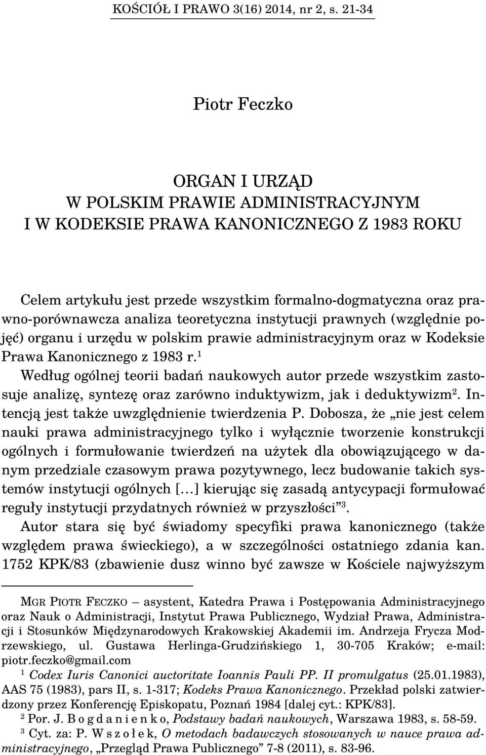 analiza teoretyczna instytucji prawnych (względnie pojęć) organu i urzędu w polskim prawie administracyjnym oraz w Kodeksie Prawa Kanonicznego z 1983 r.