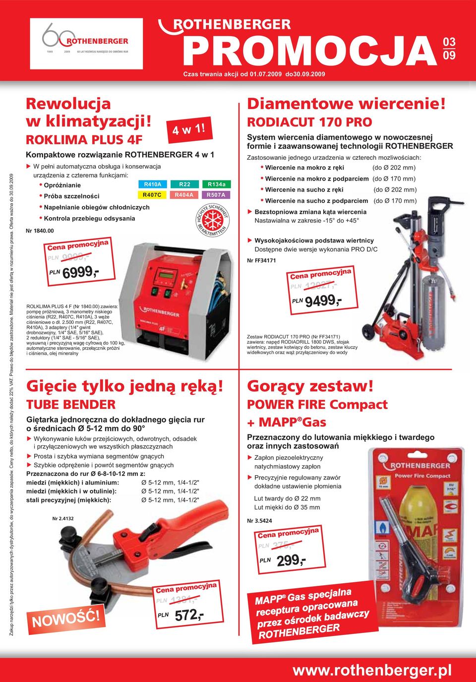 Kontrola przebiegu odsysania Nr 1840.00 9999,- 4 w 1! R410A R22 R134a R407C R404A R507A Gi cie tylko jednà r kà!