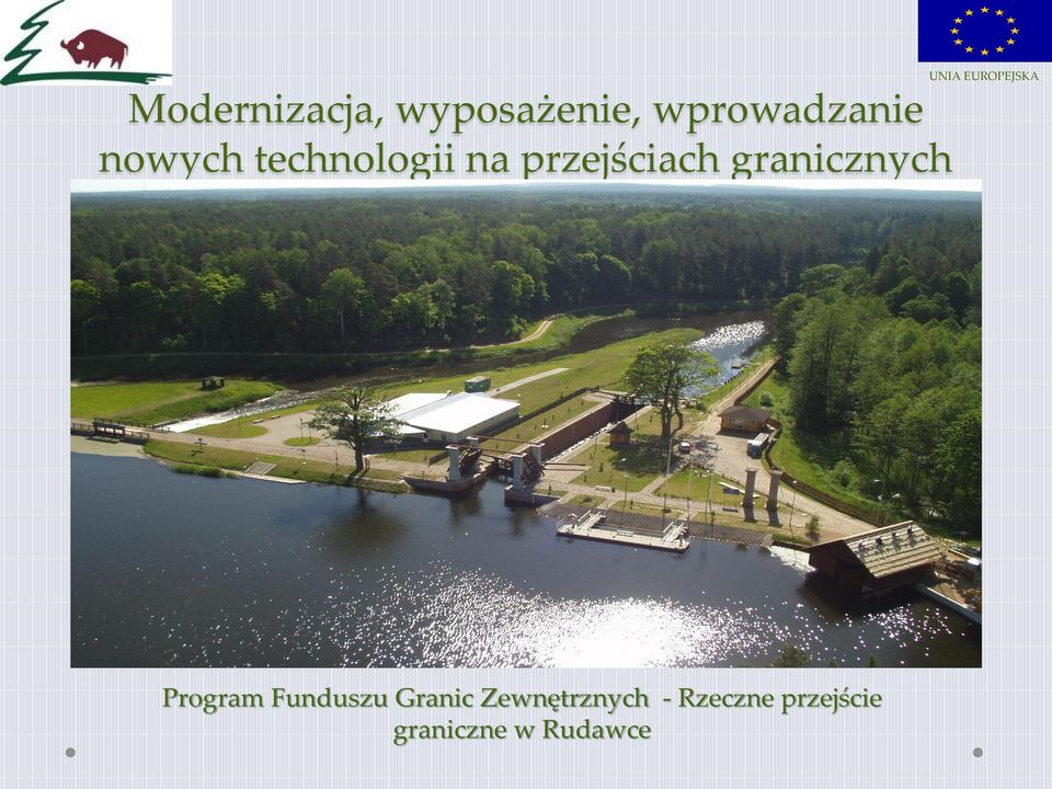 granicznych UNIA EUROPEJSKA Program Funduszu