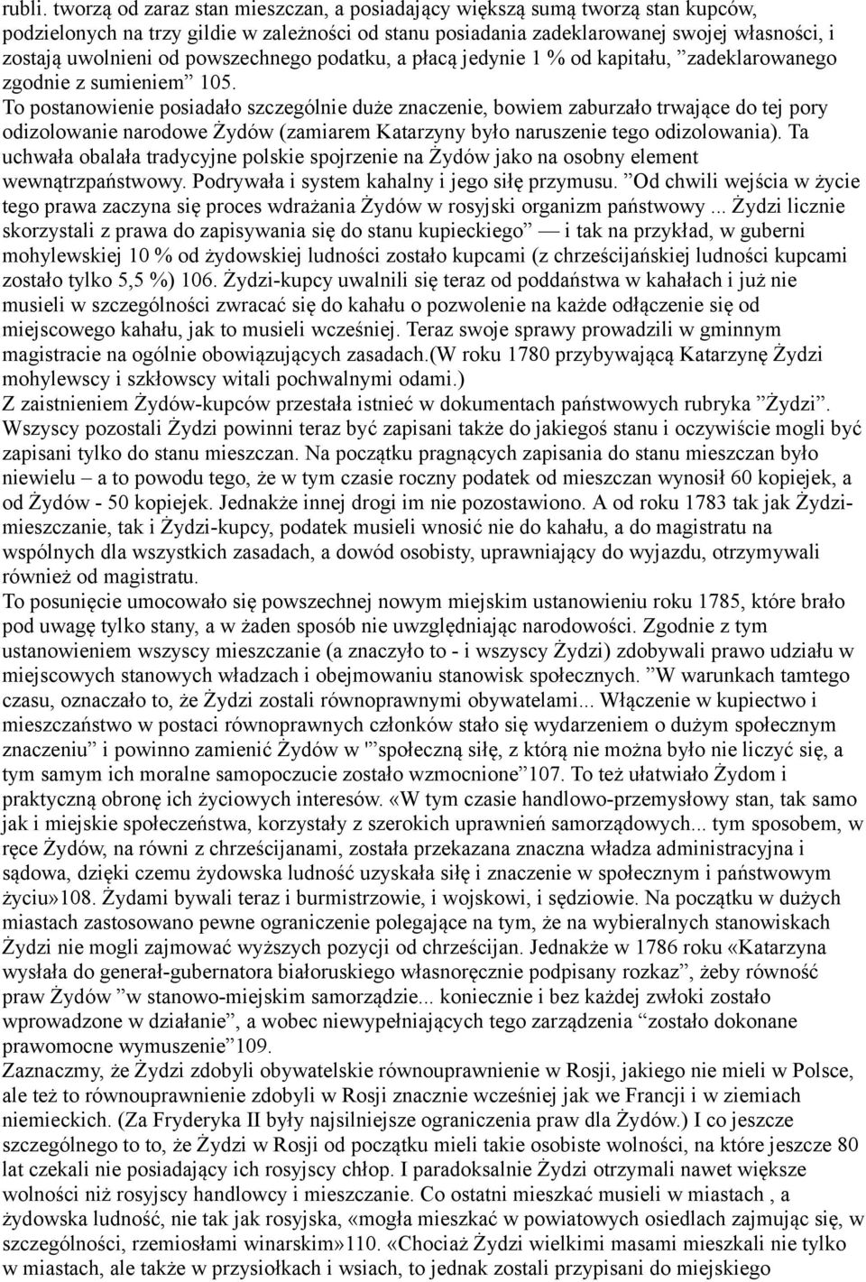 powszechnego podatku, a płacą jedynie 1 % od kapitału, zadeklarowanego zgodnie z sumieniem 105.