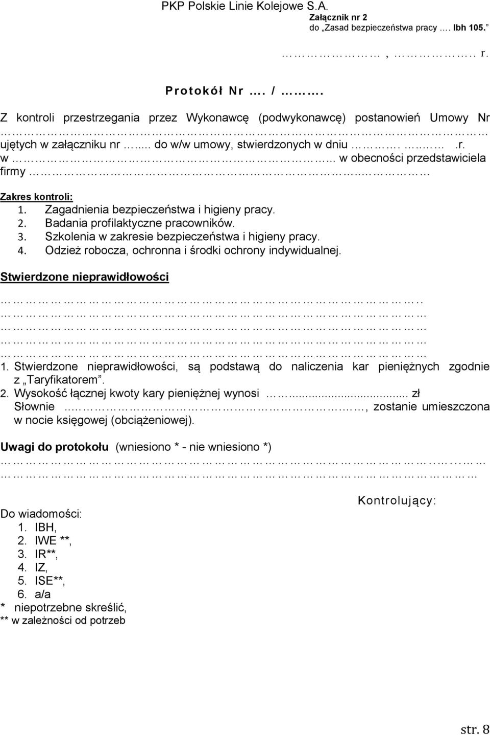 Szkolenia w zakresie bezpieczeństwa i higieny pracy. 4. Odzież robocza, ochronna i środki ochrony indywidualnej. Stwierdzone nieprawidłowości.. 1.