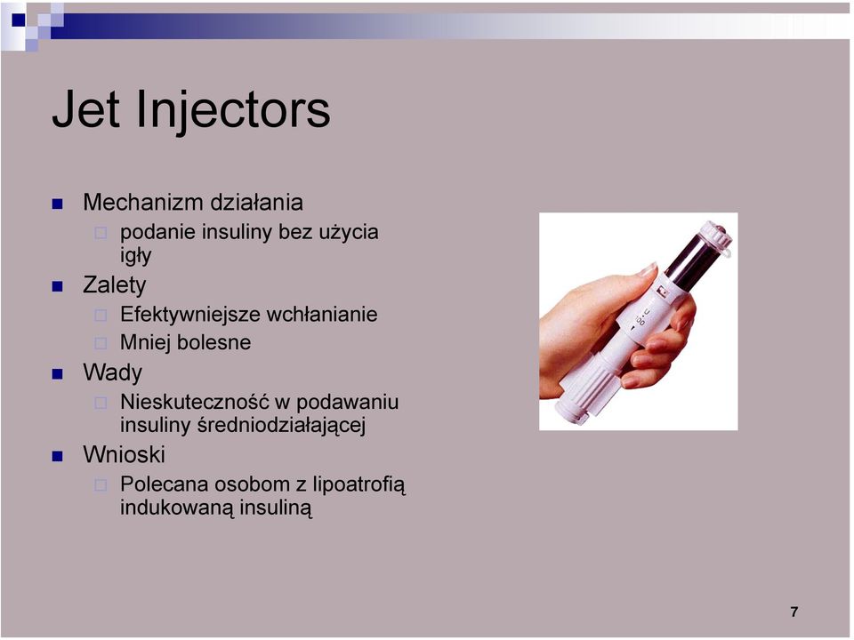 bolesne Wady Nieskuteczność w podawaniu insuliny