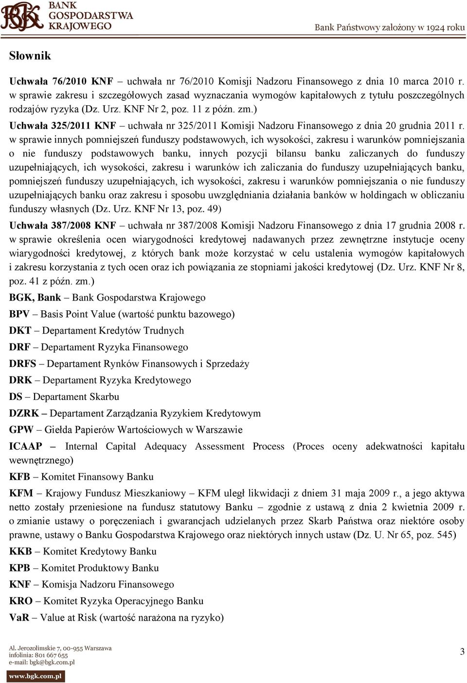 ) Uchwała 325/2011 KNF uchwała nr 325/2011 Komisji Nadzoru Finansowego z dnia 20 grudnia 2011 r.