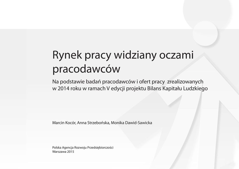 edycji projektu Bilans Kapitału Ludzkiego Marcin Kocór, Anna