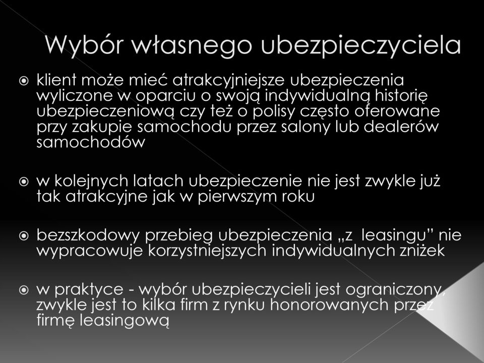 ubezpieczenie nie jest zwykle już tak atrakcyjne jak w pierwszym roku bezszkodowy przebieg ubezpieczenia z leasingu nie wypracowuje