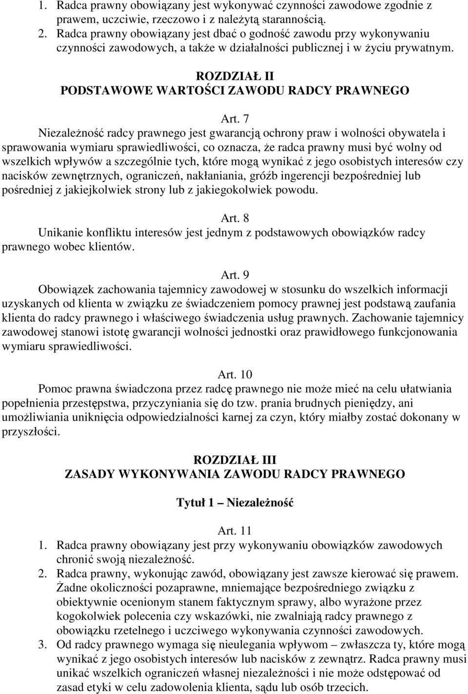 ROZDZIAŁ II PODSTAWOWE WARTOŚCI ZAWODU RADCY PRAWNEGO Art.