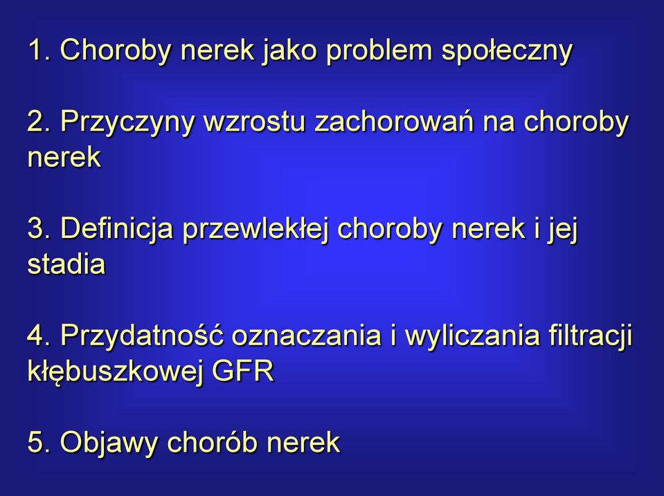 Definicja przewlekłej choroby nerek i jej stadia 4.