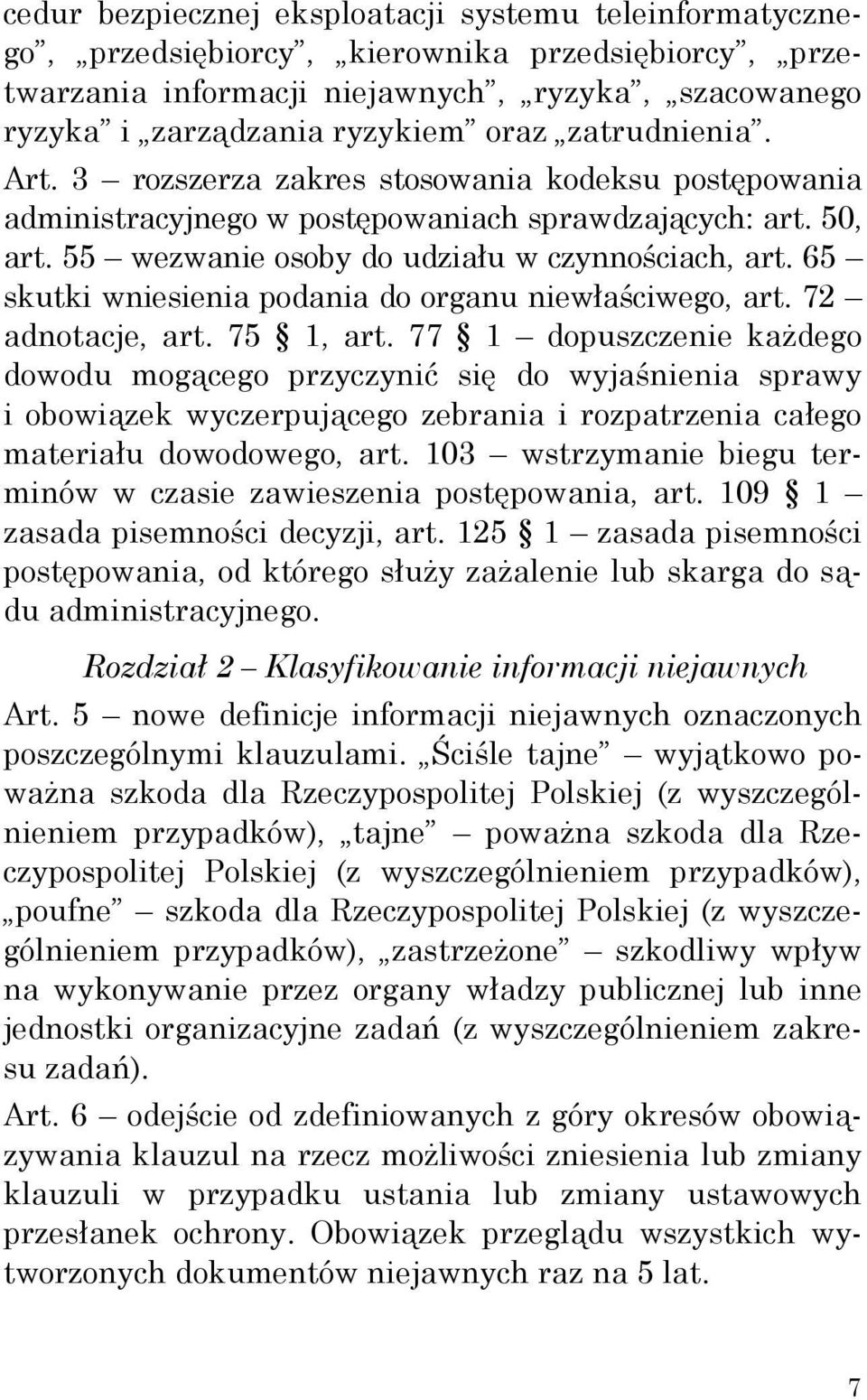 65 skutki wniesienia podania do organu niewłaściwego, art. 72 adnotacje, art. 75 1, art.