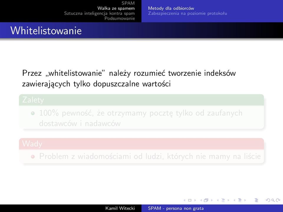 100% pewność, że otrzymamy pocztę tylko od zaufanych dostawców