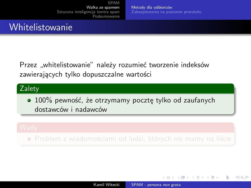 100% pewność, że otrzymamy pocztę tylko od zaufanych dostawców