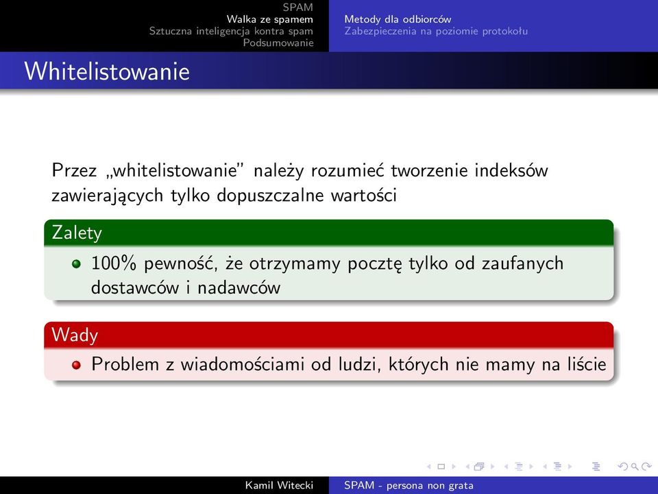 100% pewność, że otrzymamy pocztę tylko od zaufanych dostawców