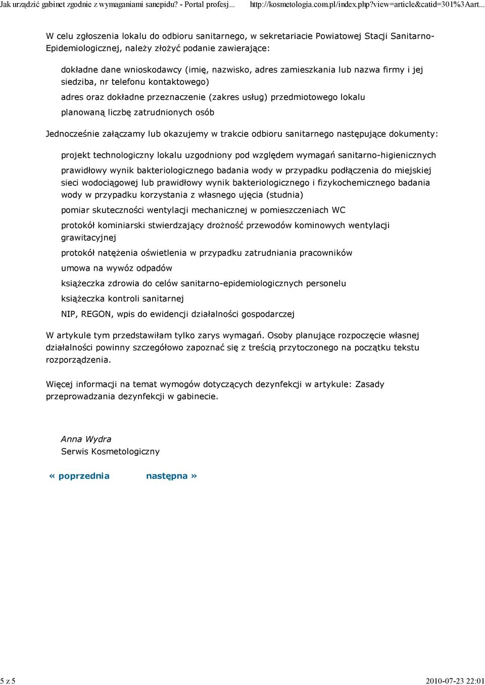 osób Jednocześnie załączamy lub okazujemy w trakcie odbioru sanitarnego następujące dokumenty: projekt technologiczny lokalu uzgodniony pod względem wymagań sanitarno-higienicznych prawidłowy wynik