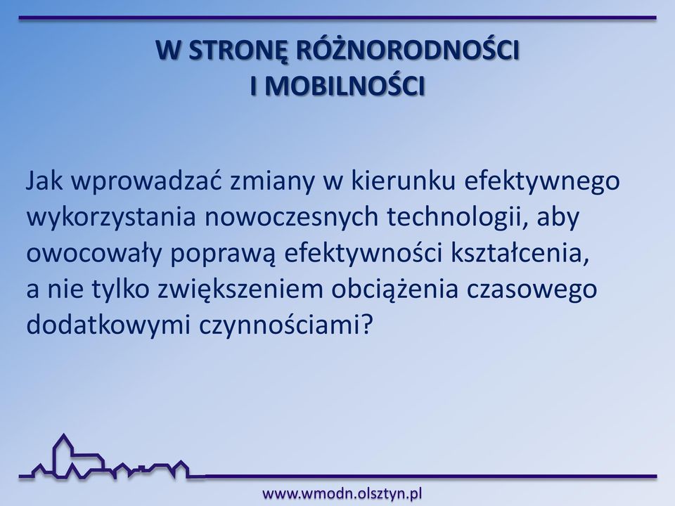 technologii, aby owocowały poprawą efektywności