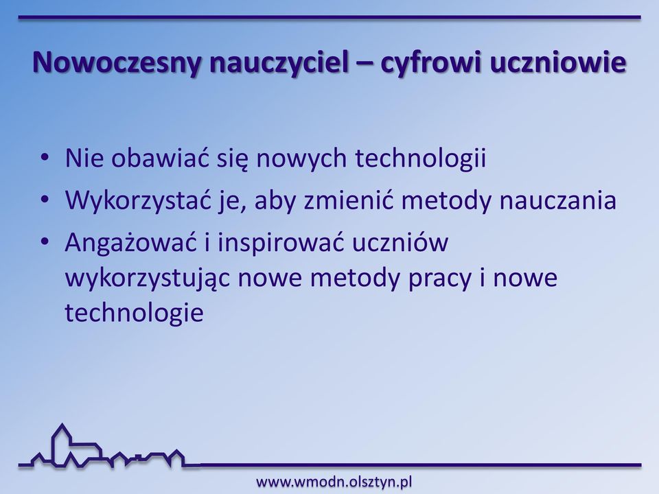 zmienić metody nauczania Angażować i inspirować