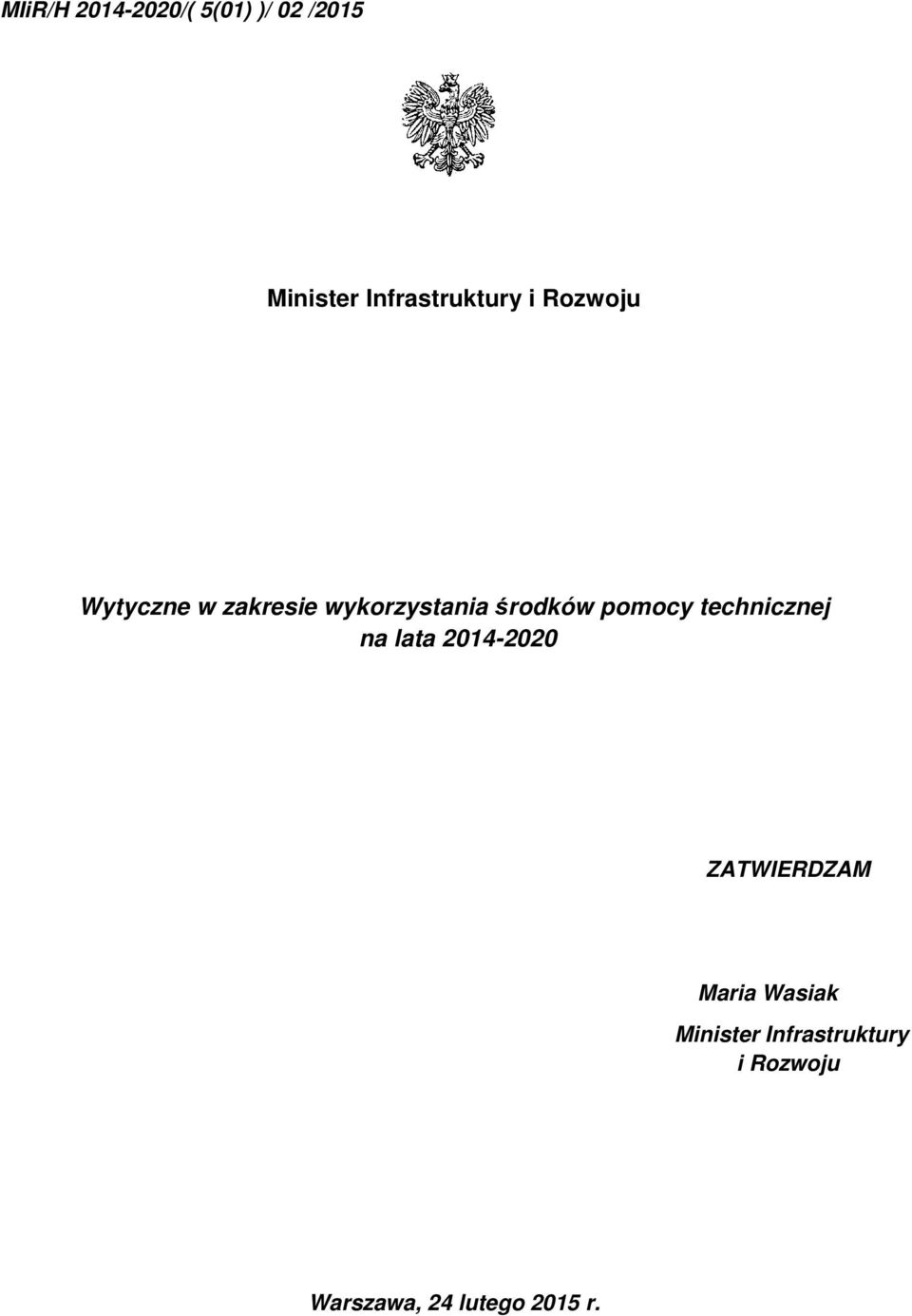 środków pomocy technicznej na lata 2014-2020 ZATWIERDZAM