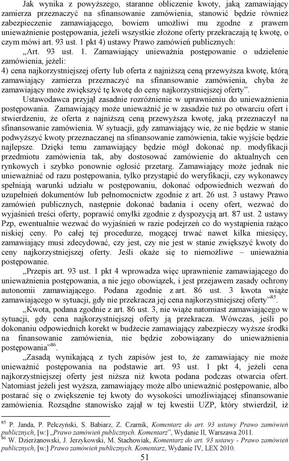 pkt 4) ustawy Prawo zamówień publicznych: Art. 93 ust. 1.