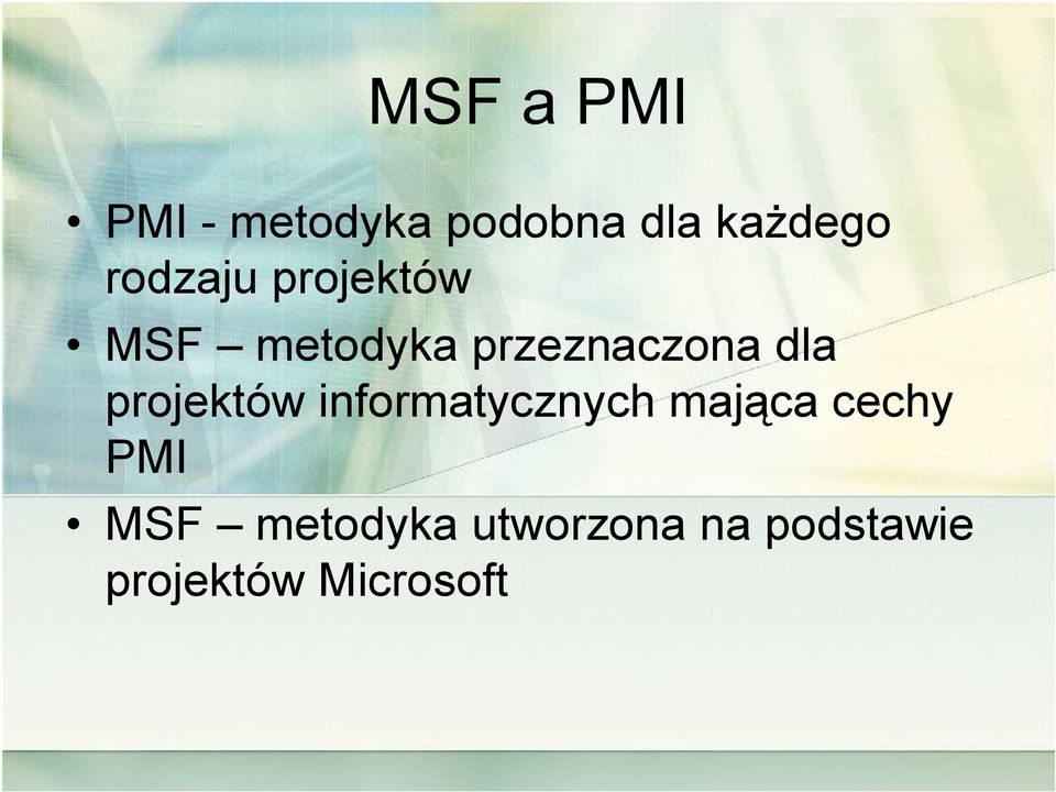 projektów informatycznych mająca cechy PMI MSF