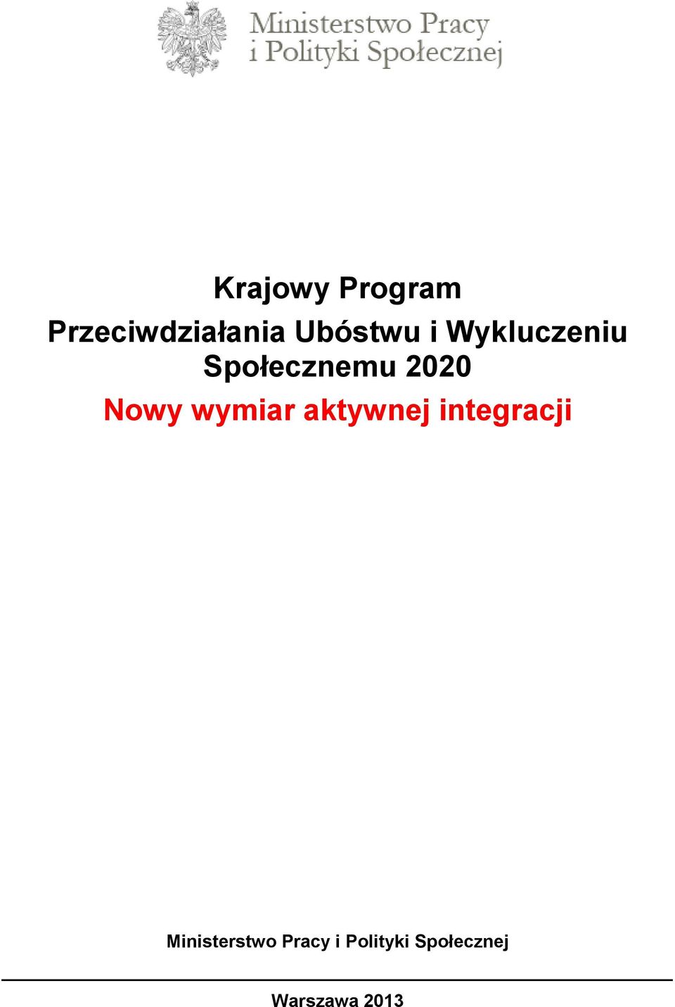 Nowy wymiar aktywnej integracji