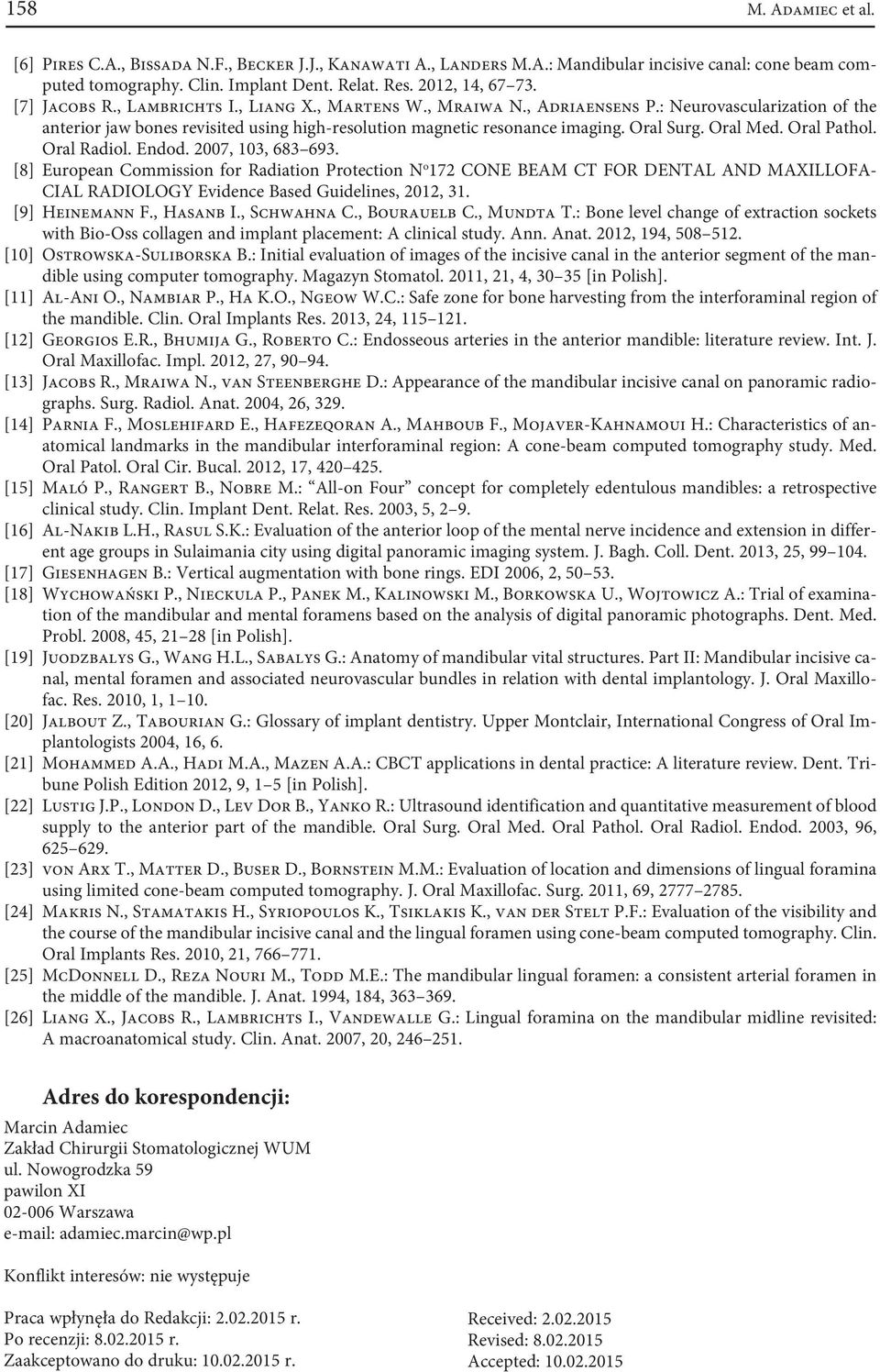 Oral Med. Oral Pathol. Oral Radiol. Endod. 27, 13, 683 693.