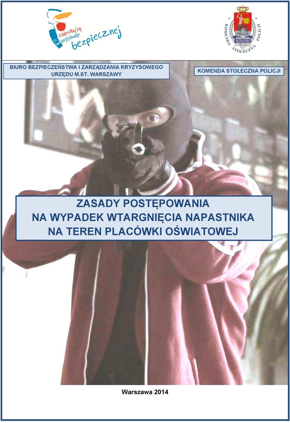 WARSZAWY KOMENDA STOŁECZNA POLICJI ZASADY