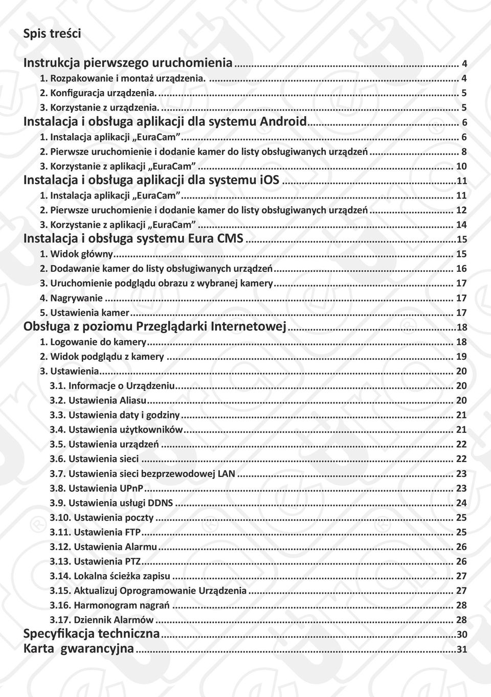 Korzystanie z aplikacji EuraCam... 10 Instalacja i obsługa aplikacji dla systemu ios...11 1. Instalacja aplikacji EuraCam... 11 2.