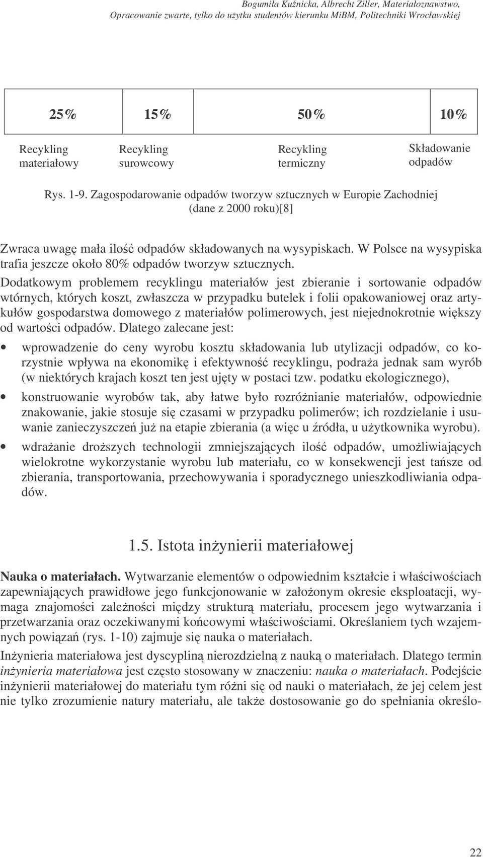 W Polsce na wysypiska trafia jeszcze około 80% odpadów tworzyw sztucznych.