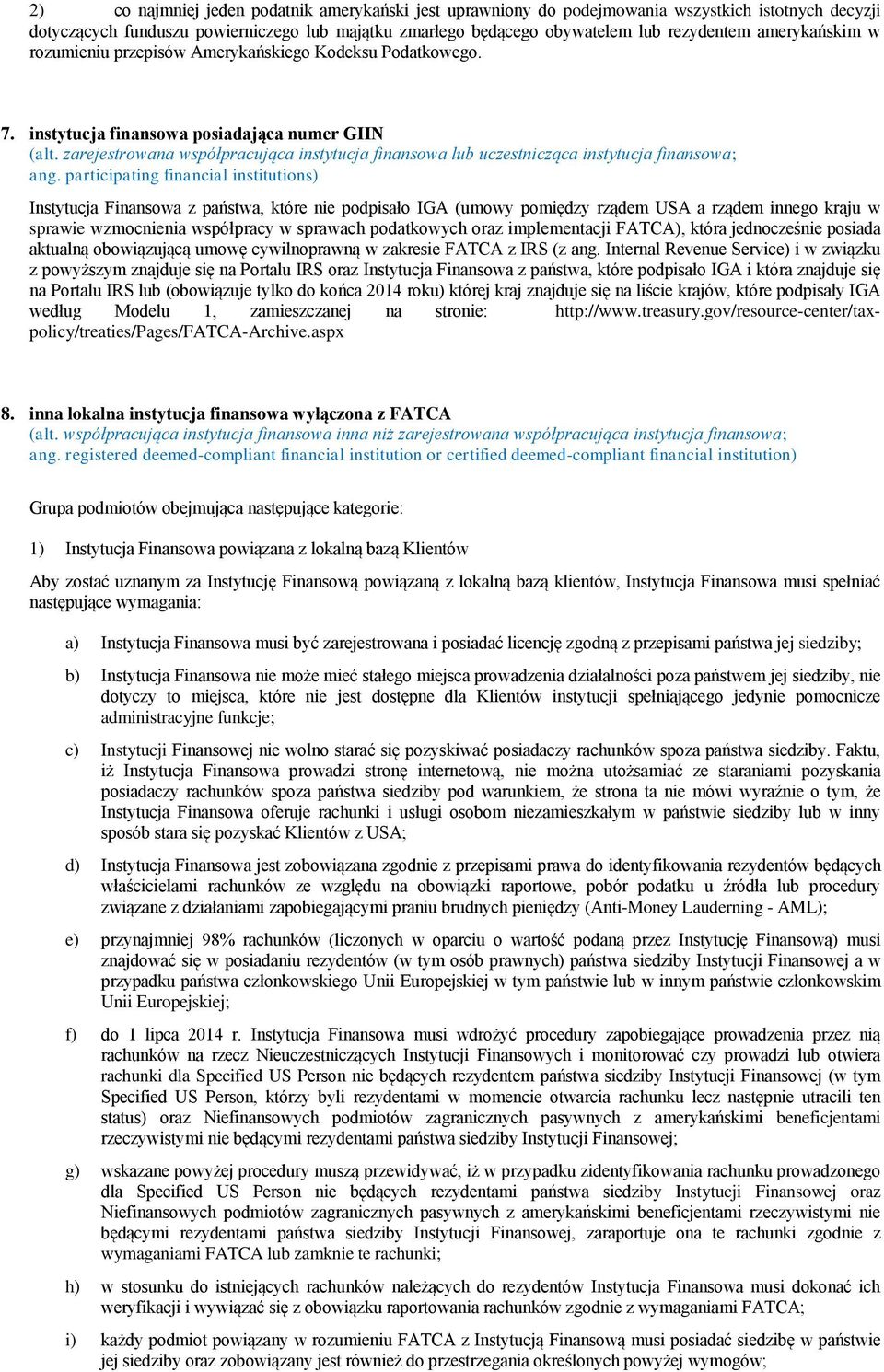 zarejestrowana współpracująca instytucja finansowa lub uczestnicząca instytucja finansowa; ang.