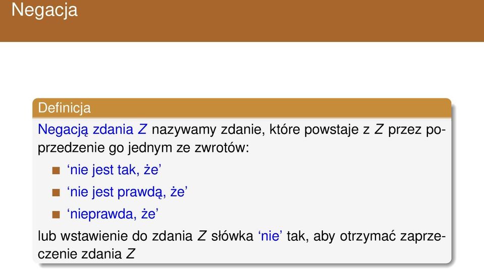 jest tak, że nie jest prawdą, że nieprawda, że lub