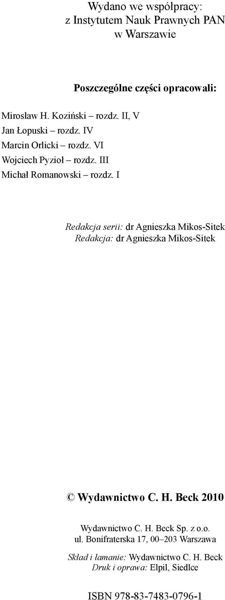 I Redakcja serii: dr Agnieszka Mikos-Sitek Redakcja: dr Agnieszka Mikos-Sitek Wydawnictwo C. H. Beck 2010 Wydawnictwo C. H. Beck Sp.