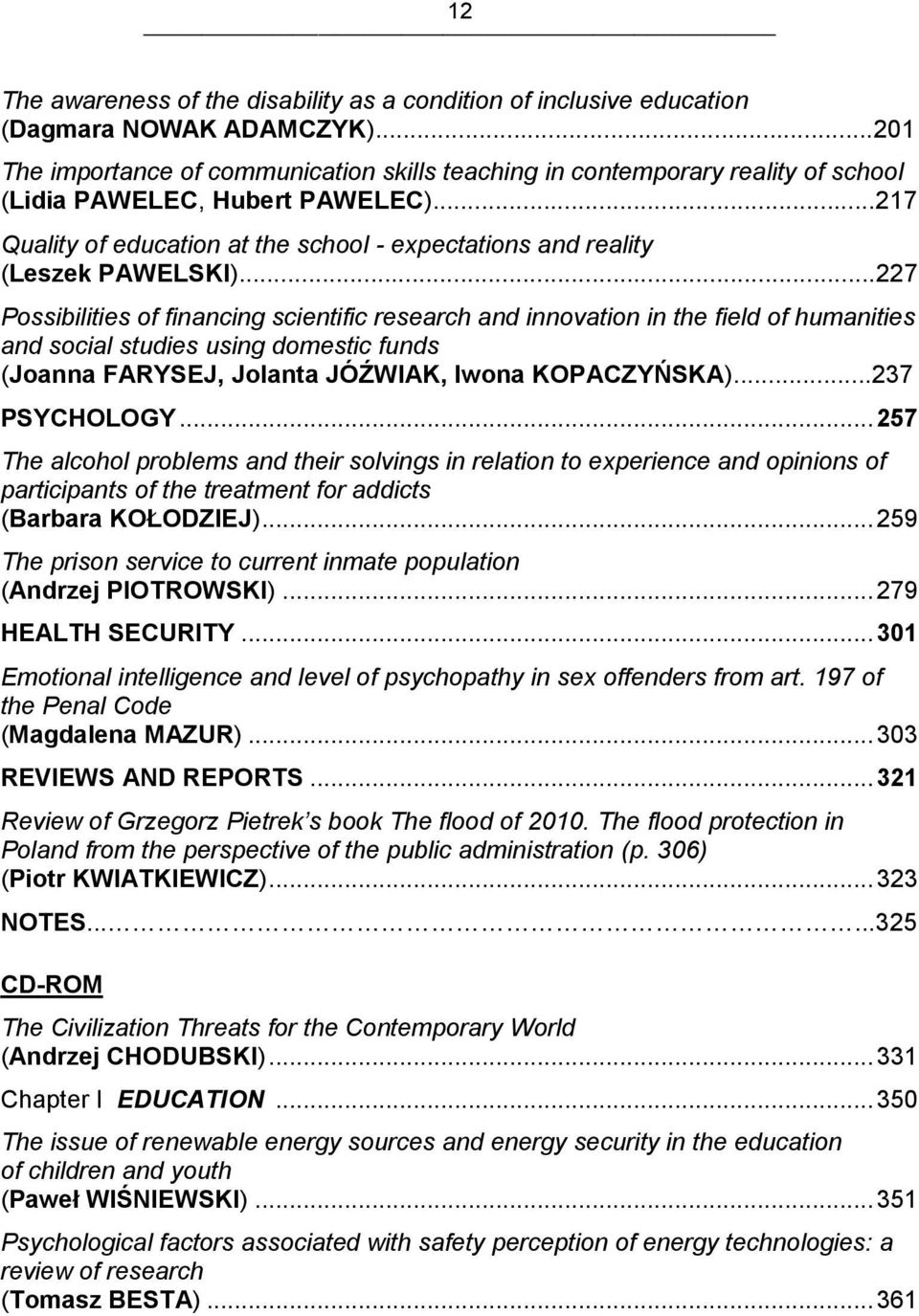 ..217 Quality of education at the school - expectations and reality (Leszek PAWELSKI).