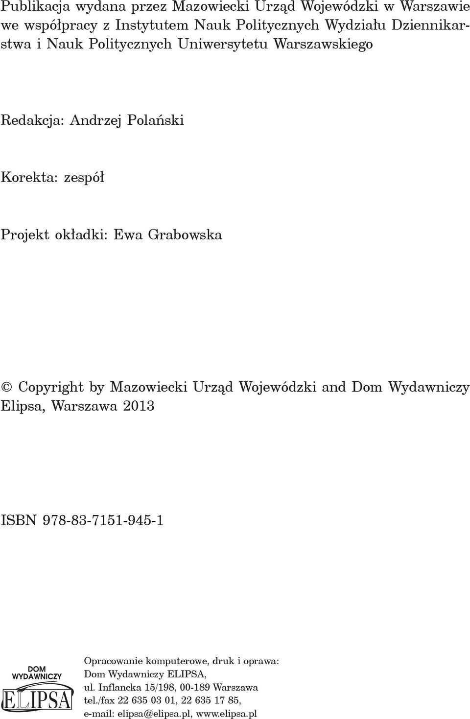 Mazowiecki Urząd Wojewódzki and Dom Wydawniczy Elipsa, Warszawa 2013 ISBN 978-83-7151-945-1 Opracowanie komputerowe, druk i oprawa: