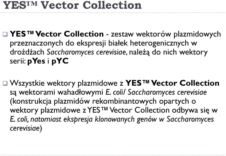 z YES Vector Collection są wektorami wahadłowymi E.