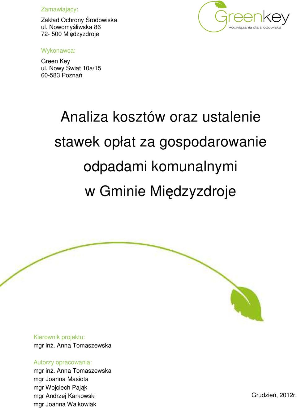 komunalnymi w Gminie Międzyzdroje Kierownik projektu: mgr inż.