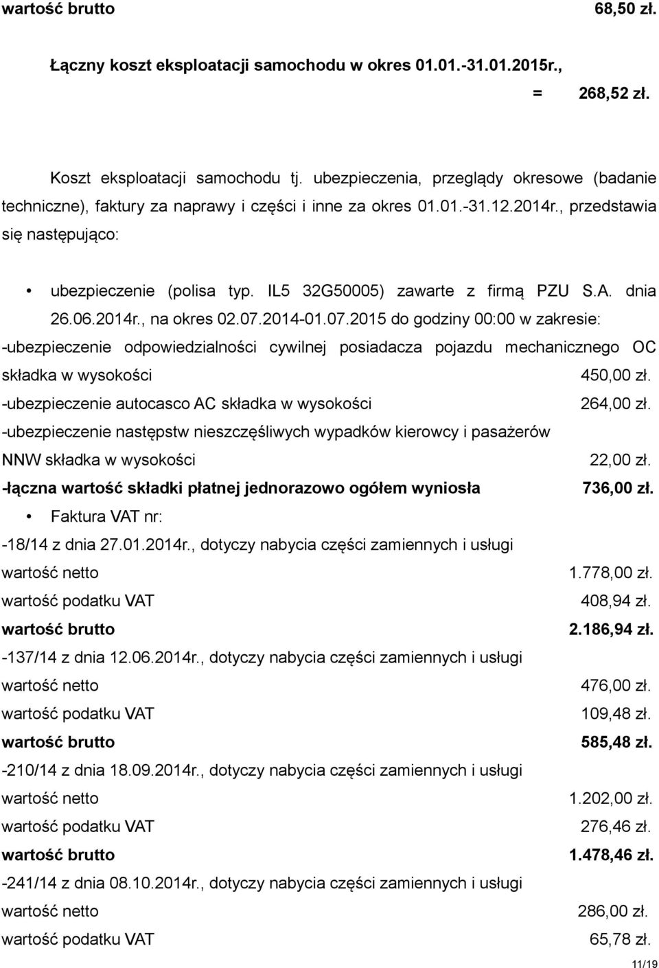 IL5 32G50005) zawarte z firmą PZU S.A. dnia 26.06.2014r., na okres 02.07.