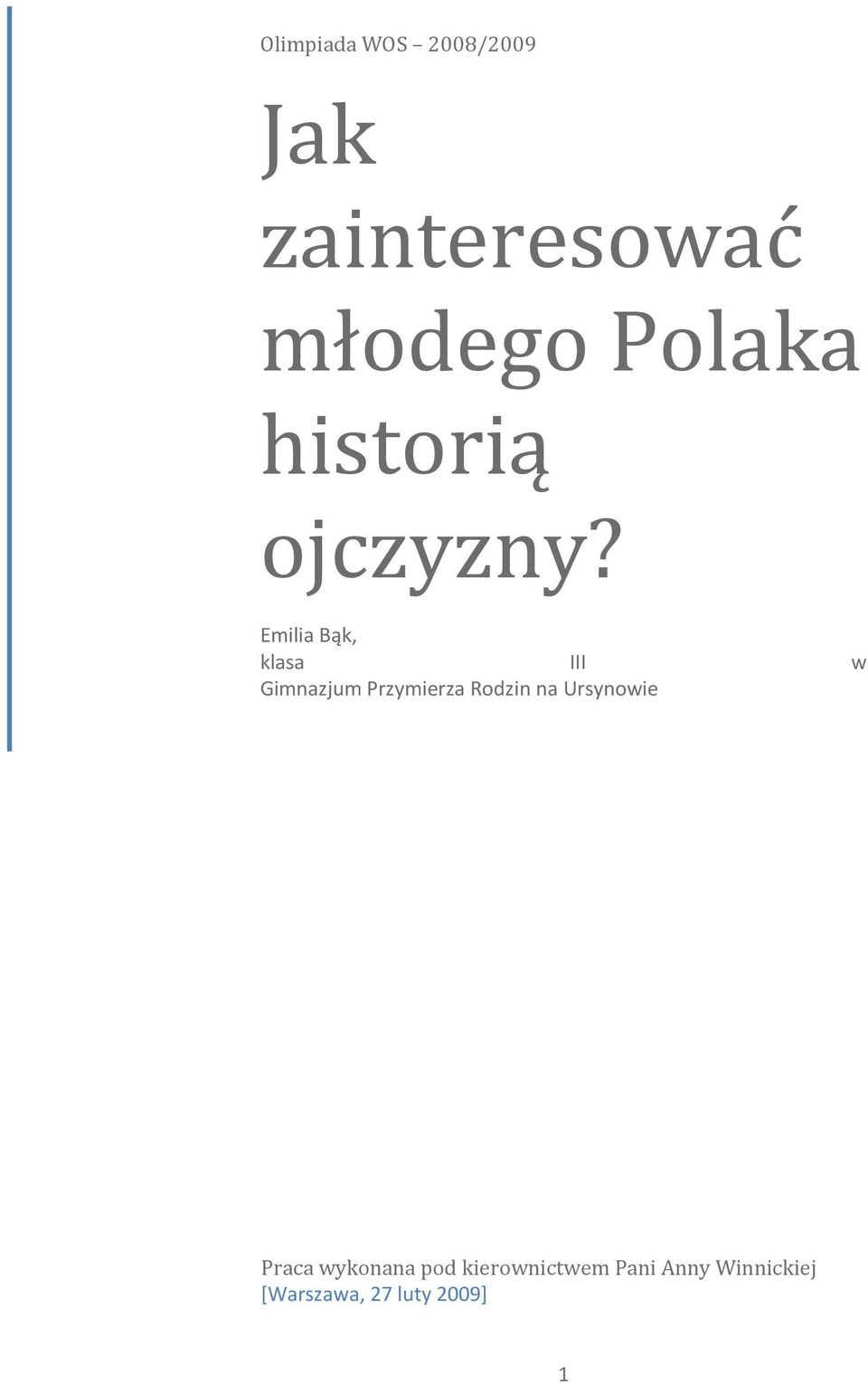 Emilia Bąk, klasa III w Gimnazjum Przymierza Rodzin na