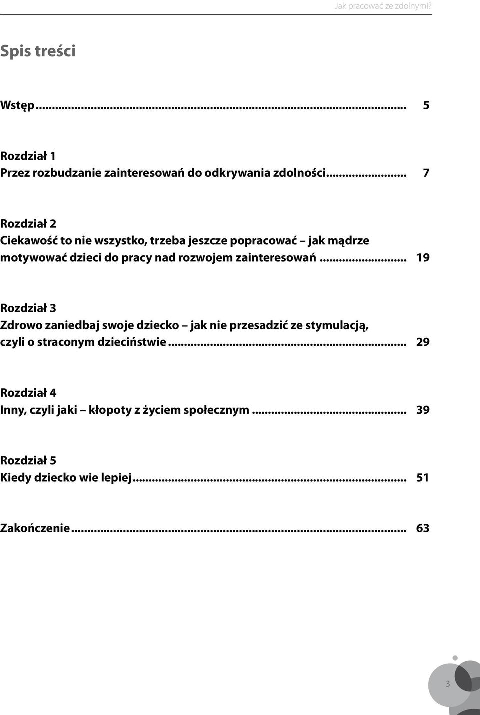 rozwojem zainteresowań.