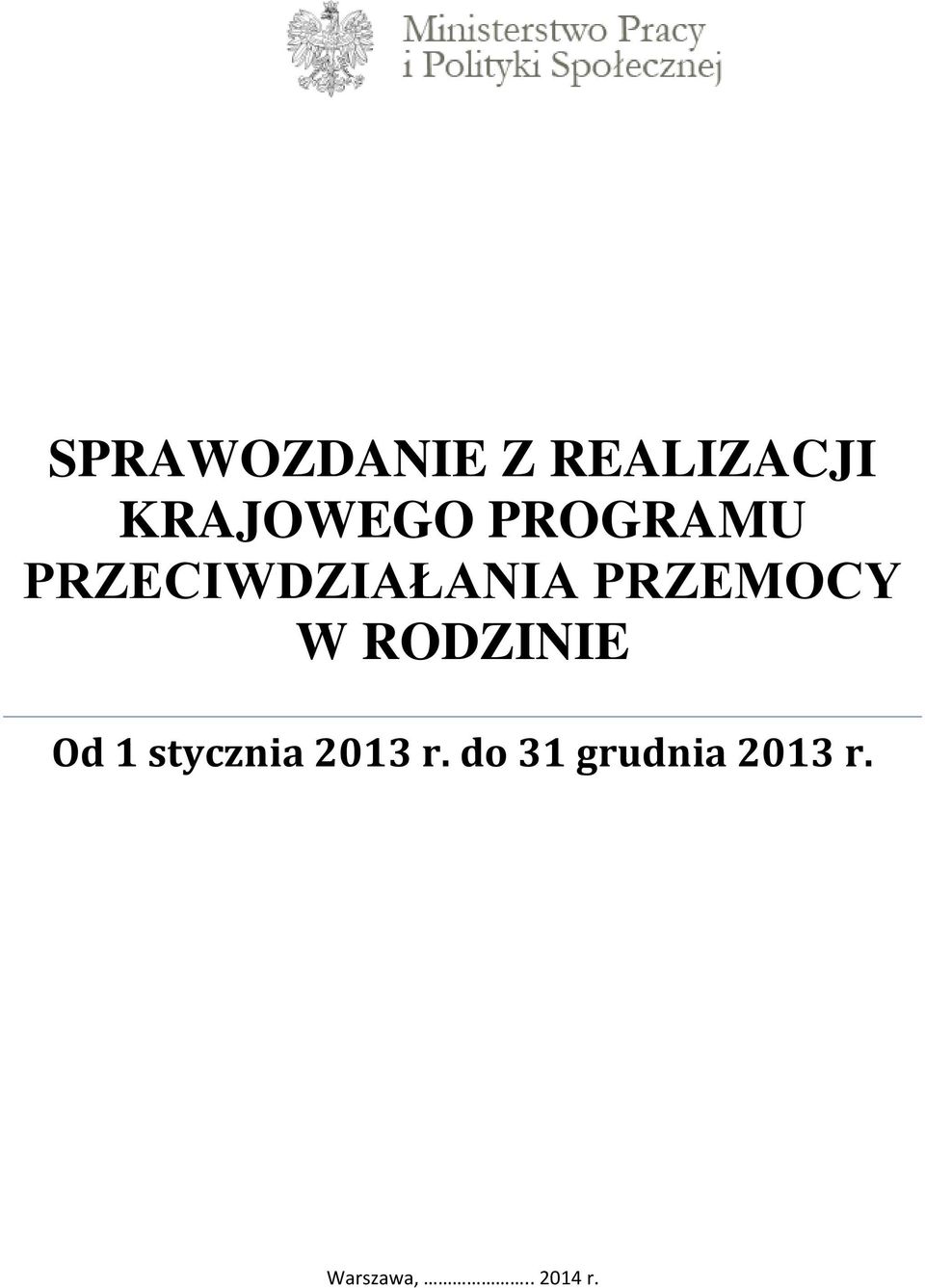 RODZINIE Od 1 stycznia 2013 r.