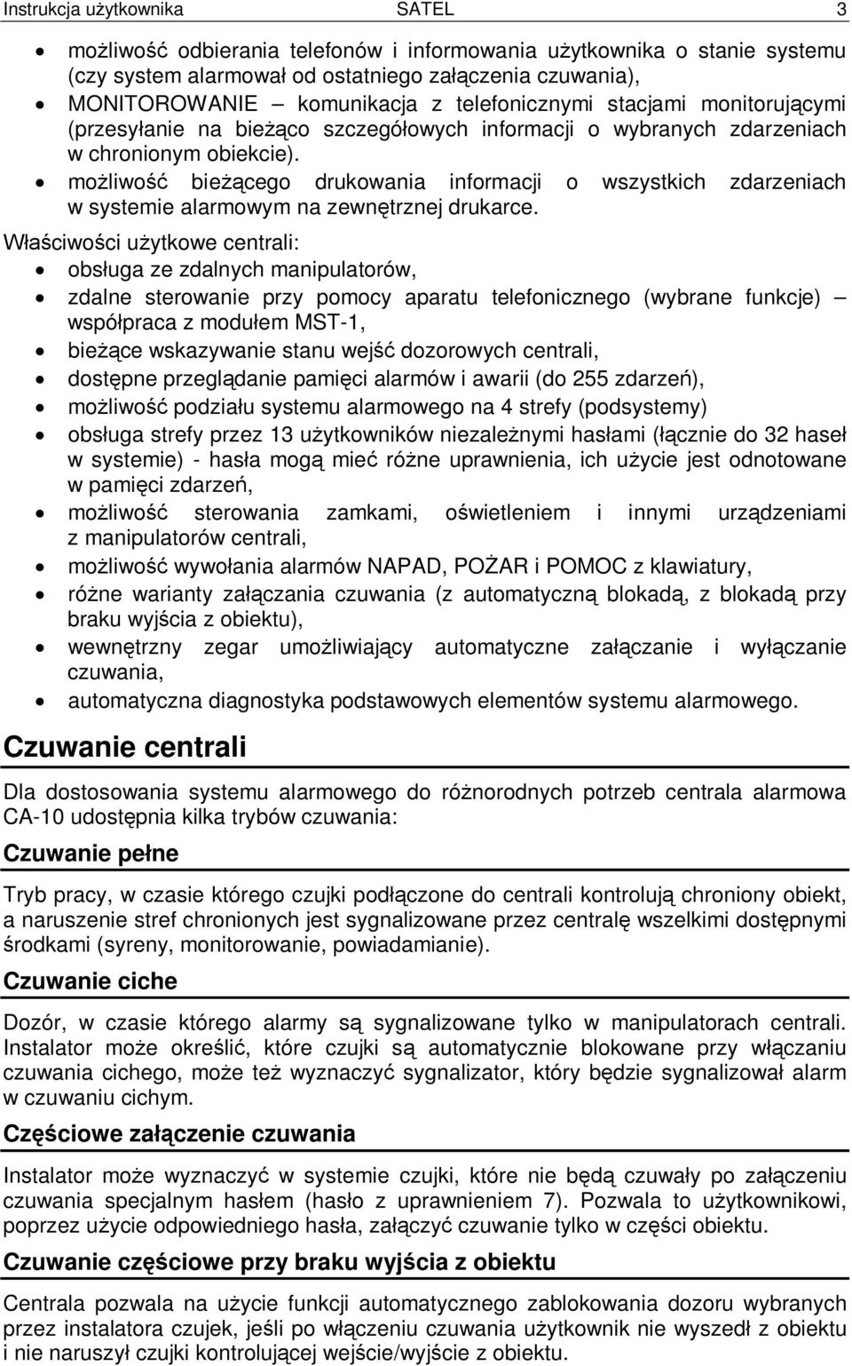 mo liwo bie cego drukowania informacji o wszystkich zdarzeniach w systemie alarmowym na zewn trznej drukarce.