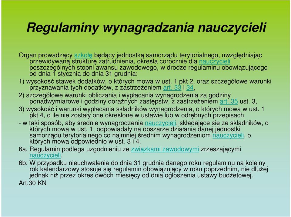 1 pkt 2, oraz szczegółowe warunki przyznawania tych dodatków, z zastrzeŝeniem art.