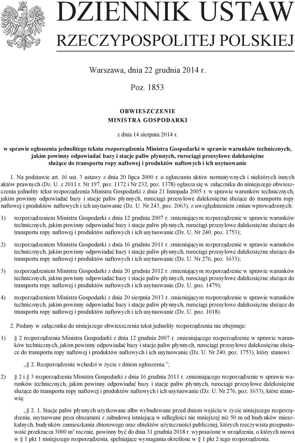 służące do transportu ropy naftowej i produktów naftowych i ich usytuowanie 1. Na podstawie art. 16 ust. 3 ustawy z dnia 20 lipca 2000 r.