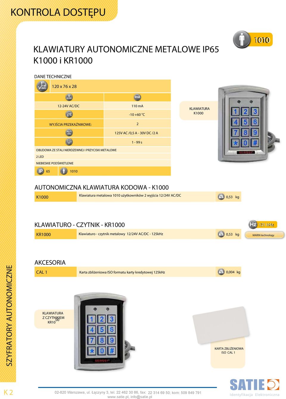 Klawiatura metalowa 1010 użytkowników 2 wyjścia 12/24V AC/DC GA9 KLAWIATURO - CZYTNIK - KR1000 KR1000 Klawiaturo - czytnik metalowy 12/24V AC/DC -