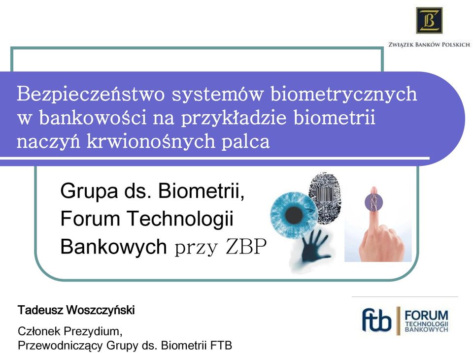 Biometrii, Forum Technologii Bankowych przy ZBP Tadeusz
