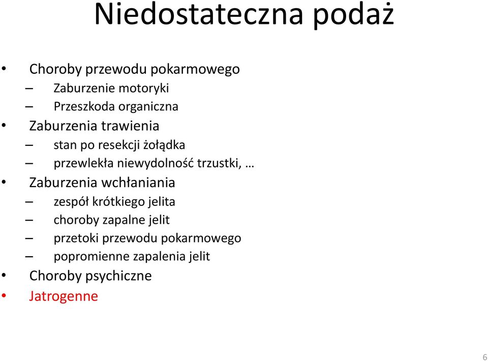 trzustki, Zaburzenia wchłaniania zespół krótkiego jelita choroby zapalne jelit