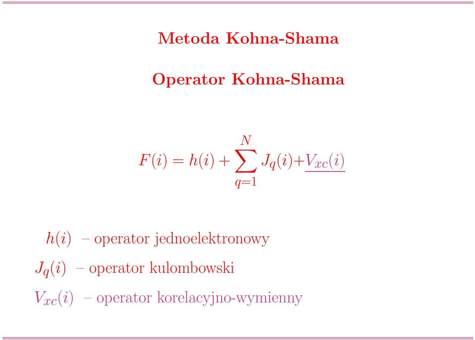 operator jednoelektronowy J q (i) operator