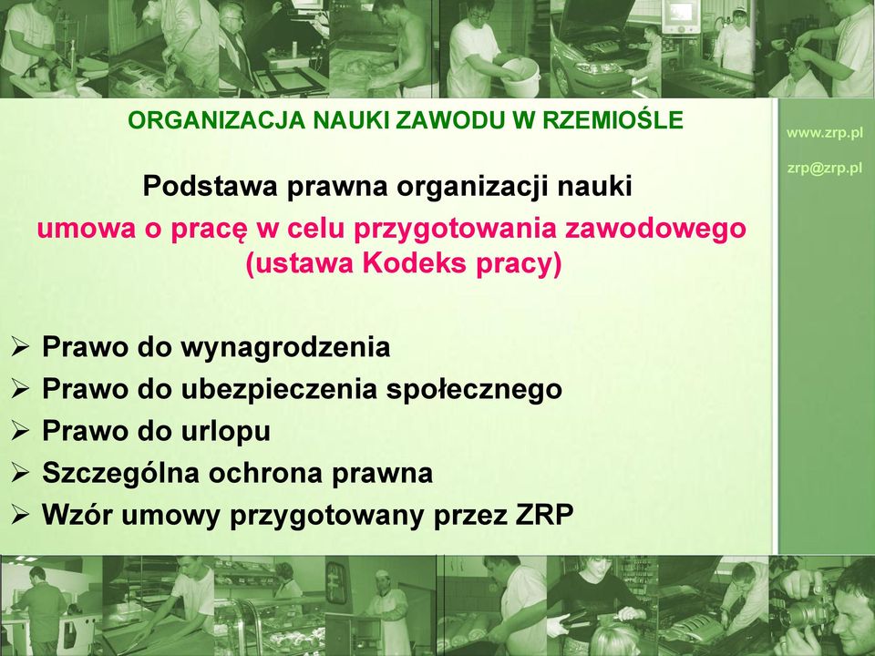 pracy) Prawo do wynagrodzenia Prawo do ubezpieczenia społecznego